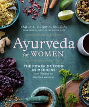 Load image into Gallery viewer, Ayurveda for Women: The Power of Food as Medicine with Recipes for Health and Wellness